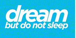Dream But Do Not Sleep Promo